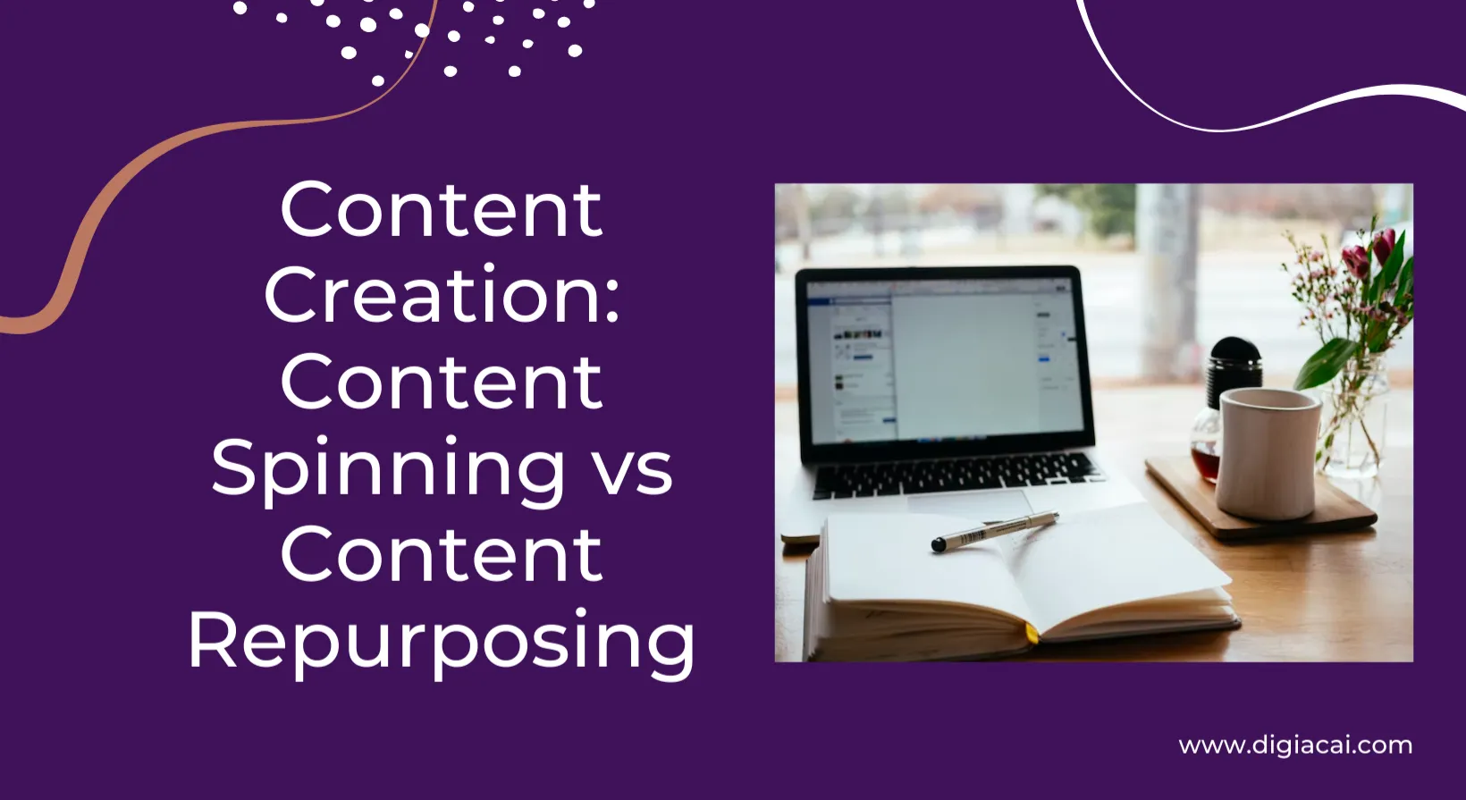 Content Creation: Content Spinning vs Content Repurposing